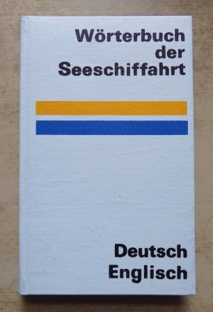 Rinke, Hans Dieter und Peter Schreiber  Wörterbuch der Seeschiffahrt Deutsch - Englisch. 