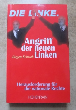 Schwab, Jürgen  Angriff der neuen Linken - Herausforderung für die nationale Rechte. 