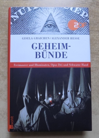 Graichen, Gisela und Alexander Hesse  Geheimbünde - Freimaurer und Illuminaten, Opus Dei und Schwarze Hand. 