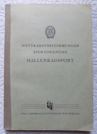Körperkultur und Sport der DDR  Wettkampfbestimmungen Sportordnung Hallenradsport - Dünndruckausgabe. 