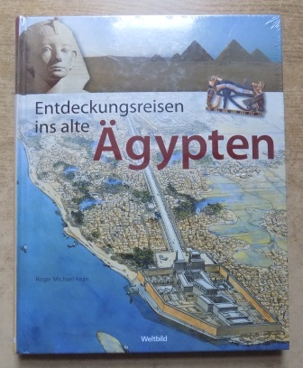 Kean, Roger Michael  Entdeckungsreisen ins alte Ägypten. 