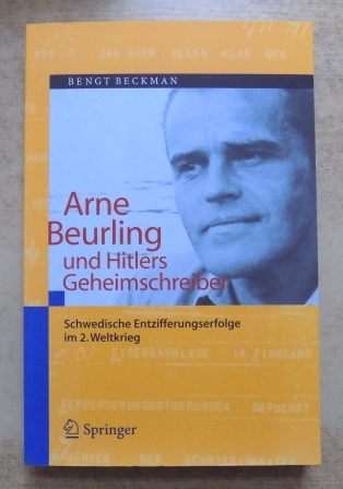 Beckman, Bengt  Arne Beurling und Hitlers Geheimschreiber - Schwedische Entzifferungserfolge im 2. Weltkrieg. 