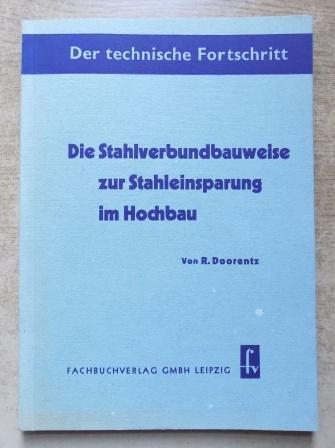 Doorentz, R.  Die Stahlverbundbauweise zur Stahleinsparung im Hochbau. 