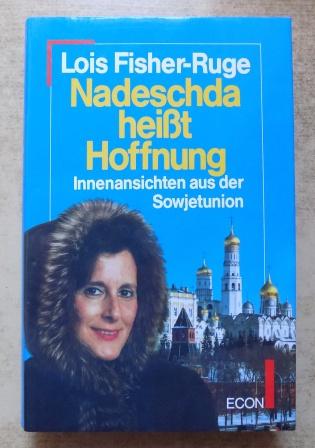 Fisher-Ruge, Lois  Nadeschda heißt Hoffnung - Innenansichten aus der Sowjetunion. 