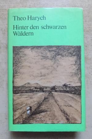 Harych, Theo  Hinter den schwarzen Wäldern - Geschichte einer Kindheit. Nachwort: Martin Reso. 