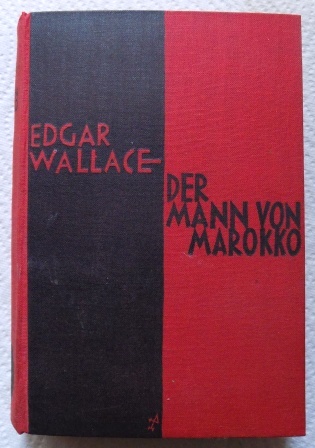Wallace, Edgar  Der Mann von Marokko - The man from marocco. Ins Deutsche übertragen von Ravi Ravendro. 