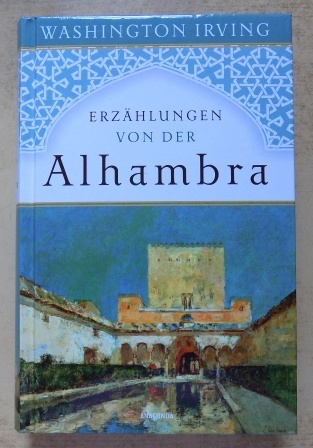 Irving, Washington  Erzählungen von der Alhambra. 