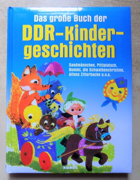 Reisdorf, Simone  Das große Buch der DDR-Kindergeschichten - Sandmännchen, Pittiplatsch, Bummi, die Schwalbenchristine, Alfons Zitterbacke u.v.a. 