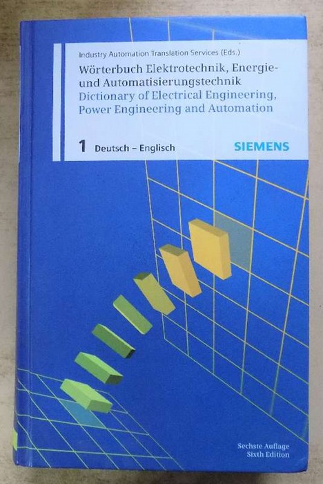 Siemens  Wörterbuch Elektrotechnik, Energie- und Automatisierungstechnik - Deutsch - Englisch. 