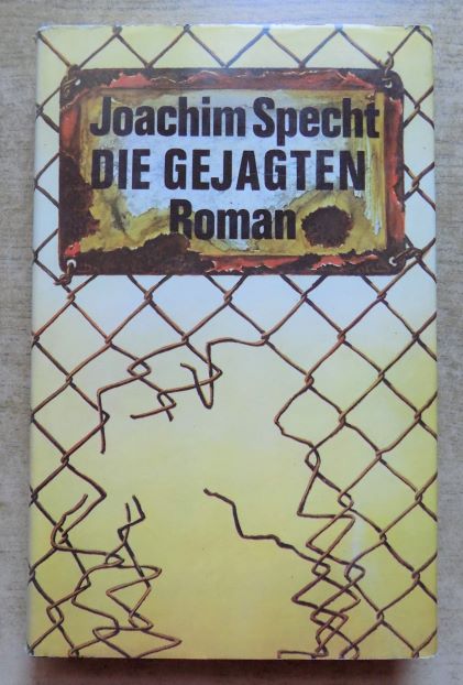 Specht, Joachim  Die Gejagten - Roman. 