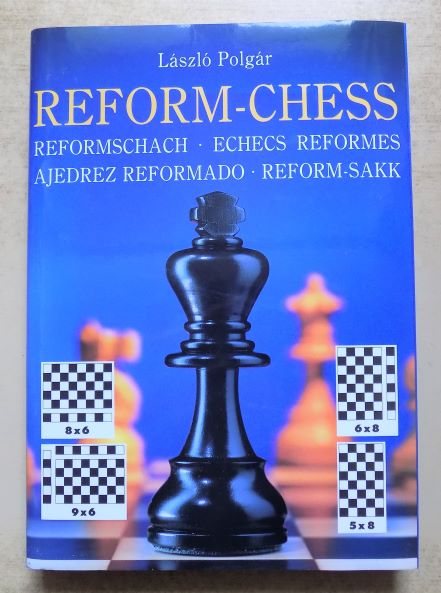Polgar, Laszlo  Reform-Chess, Reformschach, Echecs Reformes, Ajedrez Reformado, Reform Sakk - training in 2650 + 3 positions. 