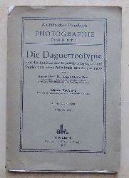 Eder, Josef Maria Hofrat Dr. und Eduard Kuchinka  Die Daguerreotypie - und die Anfnge der Negativphotographie auf Papier und Glas. 