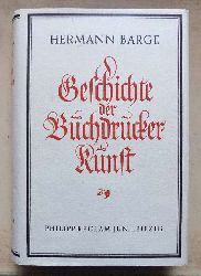 Barge, Hermann  Geschichte der Buchdruckerkunst - Von ihren Anfngen bis zur Gegenwart. 
