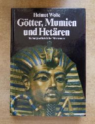 Wolle, Helmut  Gtter, Mumien und Hetren - Kulturgeschichtliche Miniaturen. 