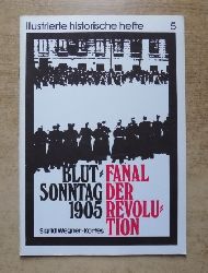 Wegner-Korfes, Sigrid  Blutsonntag 1905 - Fanal der Revolution. 
