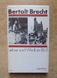 Hecht, Werner  Bertolt Brecht - Leben und Werk im Bild, mit autobiographischen Texten. 