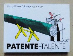 Bttner, Henry und Hansgeorg Stengel  Patente + Talente. 