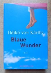 Krthy, Ildiko von  Blaue Wunder. 