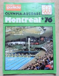   Deutsches Sportecho - Olympia Ausgabe. Montreal 1976. 