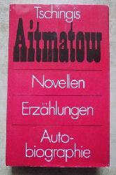 Aitmatow, Tschingis  Novellen - Erzhlungen - Autobiographie. 