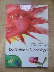 Heiduczek, Werner  Der kleine hliche Vogel - Eine Bilderbucherzhlung. 