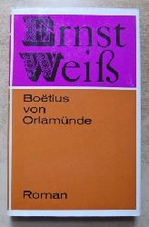 Weiss, Ernst  Boetius von Orlamnde - Roman. 
