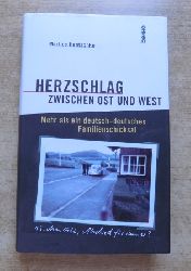 Hantschke, Marlies  Herzschlag zwischen Ost und West - Mehr als ein deutsch-deutsches Familienschicksal. 