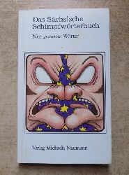 Kleeberg, Dieter  Das Schsische Schimpfwrterbuch - Nur gemeene Wrter. 