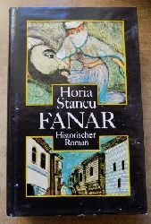 Stancu, Horia  Fanar - Historischer Roman. 