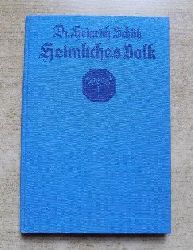Schtz, Heinrich  Heimliches Volk - Tierbilder von Waldrand und Feldrain. 