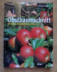 Schmid, Heiner  Obstbaumschnitt - Kernobst, Steinobst, Beerenobst. 