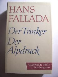 Fallada, Hans  Der Trinker - Der Alpdruck. 