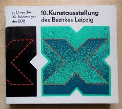   10. Kunstausstellung des Bezirkes Leipzig - Malerei, Grafik, Plastik im Museum der bildenden Knste. 