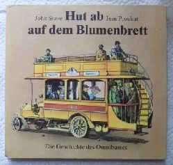 Stave, John  Hut ab auf dem Blumenbeet - Die Geschichte des Omnibusses. 