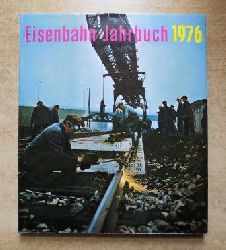   Eisenbahn-Jahrbuch 1976 - Ein internationaler berblick. 