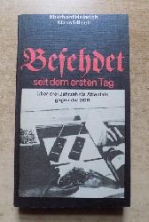 Heinrich, Eberhard und Klaus Ullrich  Befehdet seit dem ersten Tag - ber drei Jahrzehnte Attentate gegen die DDR. 