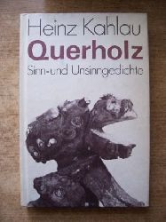 Kahlau, Heinz  Querholz - Sinn- und Unsinngedichte. 