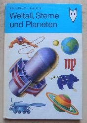 Kaden, Friedrich  Weltall, Sterne und Planeten. 