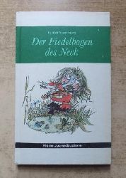 Baumbach, Rudolf  Der Fiedelbogen des Neck - Mrchen und Erzhlungen. Herausgegeben und bearbeitet von Herbert Greiner-Mai. 