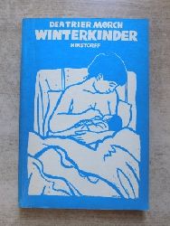 Morch, Dea Trier  Winterkinder. 