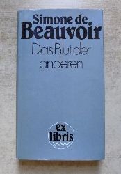 Beauvoir, Simone de  Das Blut der anderen - Roman. Aus dem Franzsischen von Klaudia Rheinhold. 