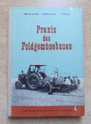 Kretschmer, G.; B. Nordmann und H. Stcker  Praxis des Feldgemsebaues. 