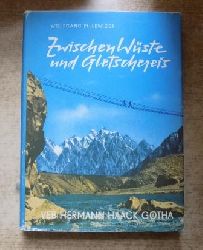 Pillewizer, Wolfgang  Zwischen Wste und Gletschereis - Deutsche Forscher im Karakorum. 