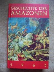   Geschichte der Amazonen - Reprint der Originalausgabe von 1763. 