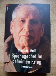 Wolf, Markus  Spionagechef im geheimen Krieg - Erinnerungen. 