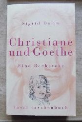 Damm, Sigrid  Christiane und Goethe - Eine Recherche. 