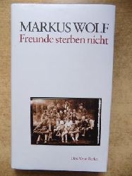 Wolf, Markus  Freunde sterben nicht. 