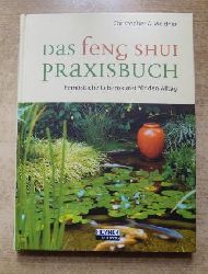 Weidner, Christopher A.  Das Feng Shui-Praxisbuch - Fernstliche Lebenskunst fr den Alltag. 