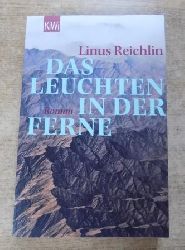 Reichlin, Linus  Das Leuchten in der Ferne. 