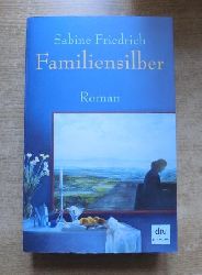 Friedrich, Sabine  Familiensilber. 